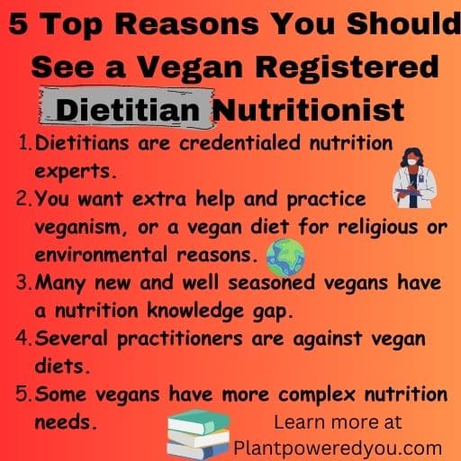 Graphic that says top 5 reasons you should see a vegan registered dietitian nutritionist. reasons listed below in text.