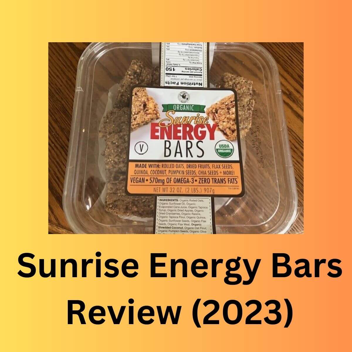 picture of a package of universal bakery organic sunrise energy bars bought from Costco. Text reads: sunrise energy bars review (2023)